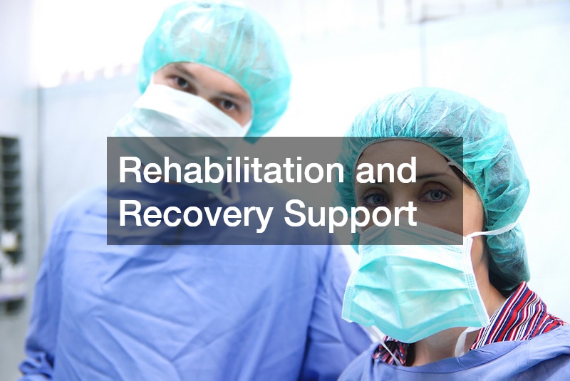 Rehabilitation and Recovery Support