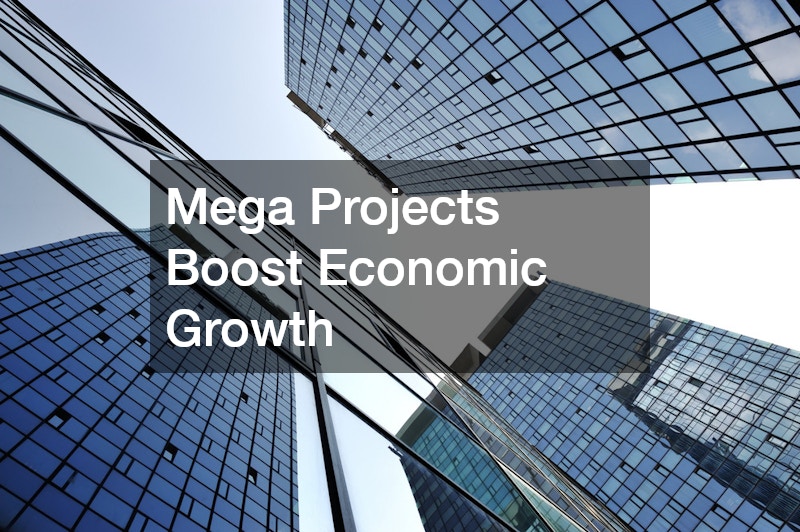Mega Projects Boost Economic Growth