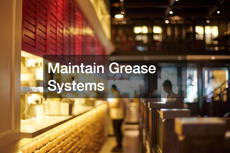 Maintain Grease Systems