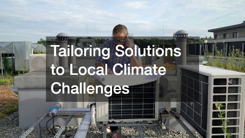 Tailoring Solutions to Local Climate Challenges