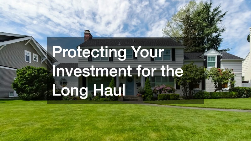 Protecting Your Investment for the Long Haul