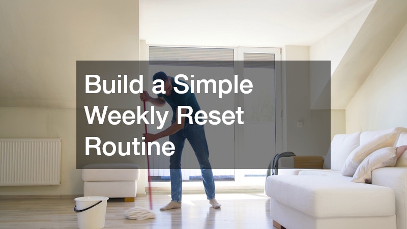 Build a Simple Weekly Reset Routine