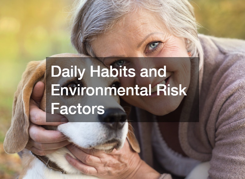 Daily Habits and Environmental Risk Factors