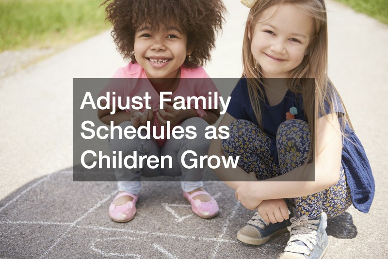 Adjust Family Schedules as Children Grow