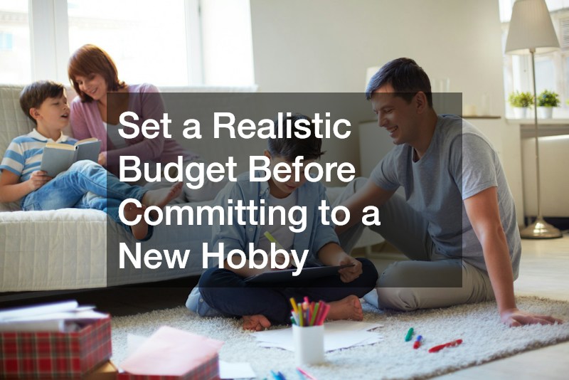 Set a Realistic Budget Before Committing to a New Hobby