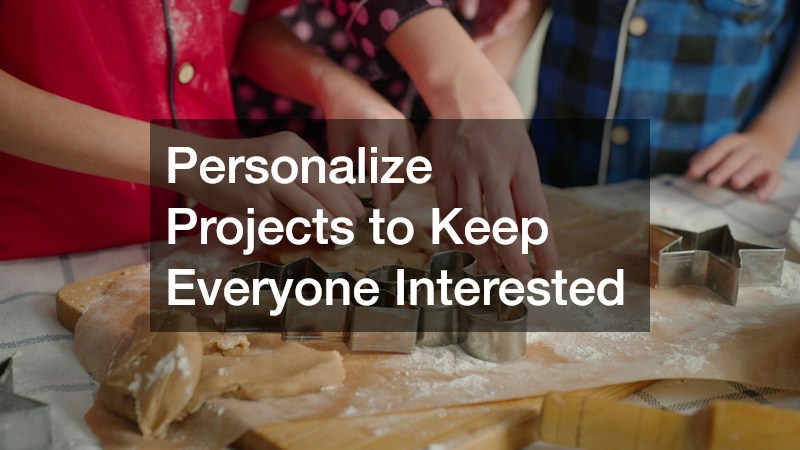 Personalize Projects to Keep Everyone Interested