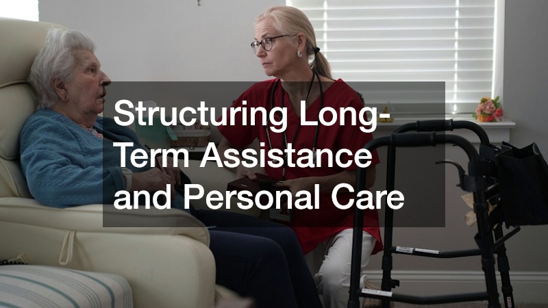 Structuring Long-Term Assistance and Personal Care