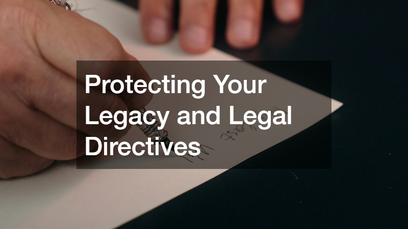 Protecting Your Legacy and Legal Directives