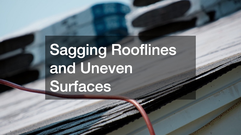 Sagging Rooflines and Uneven Surfaces