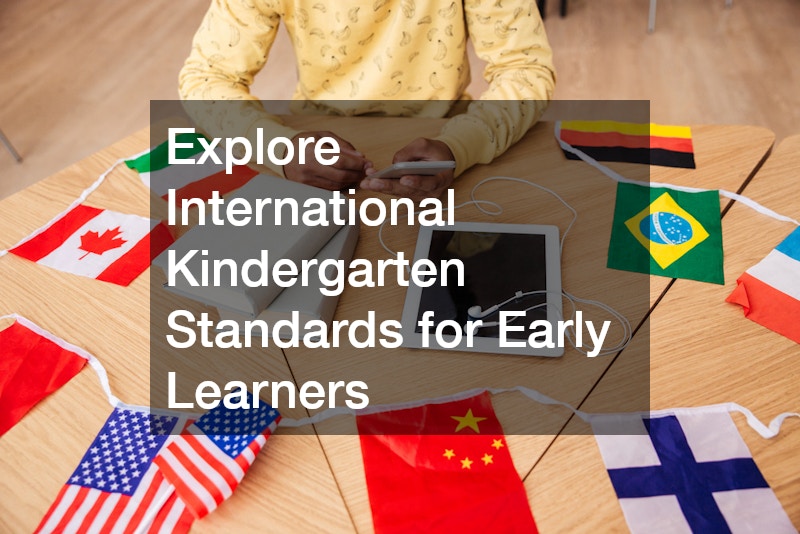 Explore International Kindergarten Standards for Early Learners