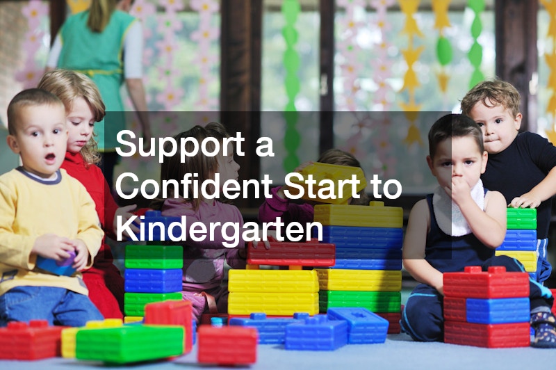 Support a Confident Start to Kindergarten
