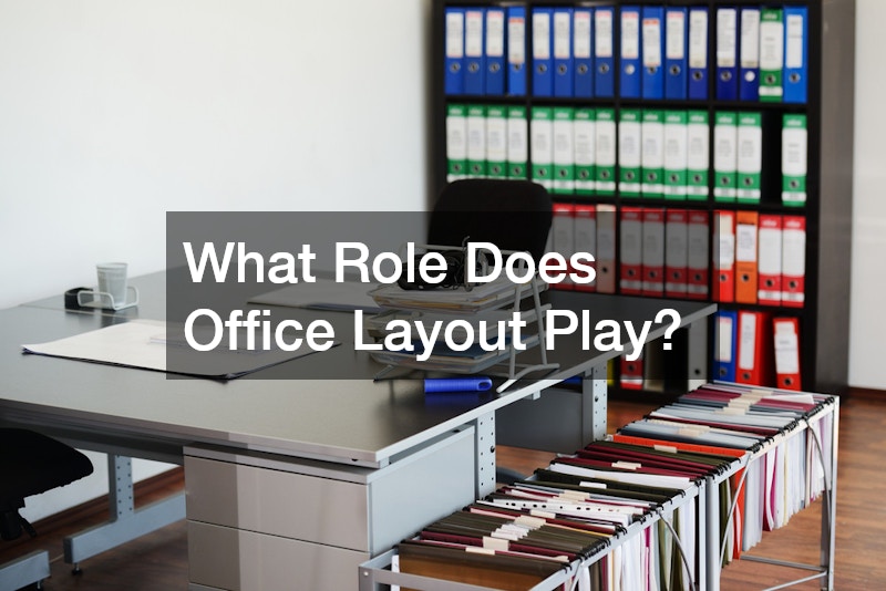 What Role Does Office Layout Play?