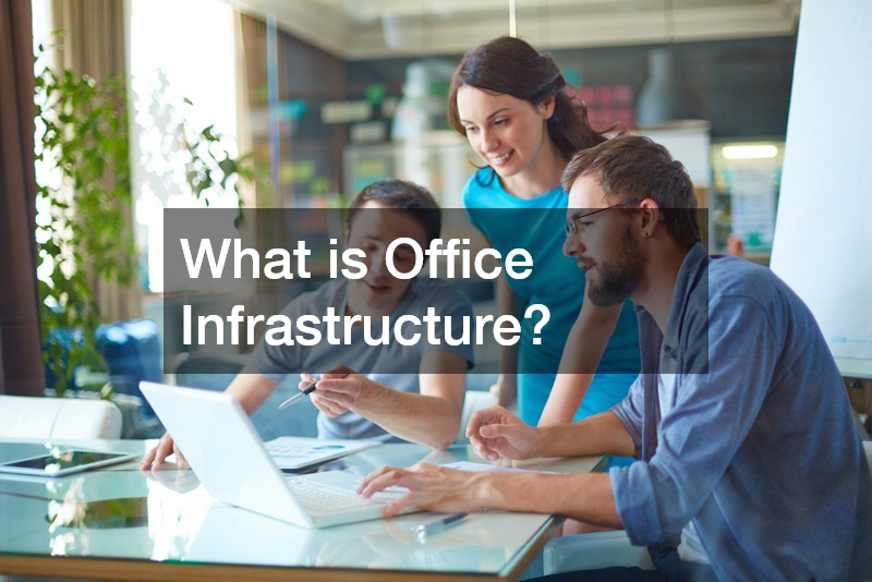 What is Office Infrastructure?