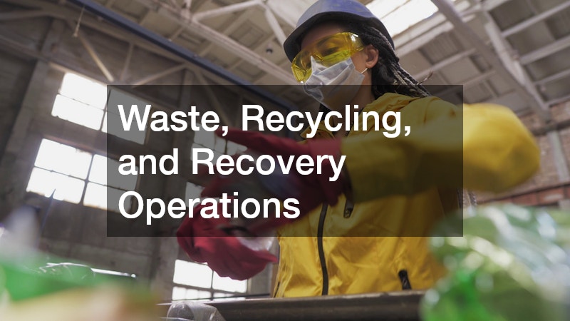 Waste, Recycling, and Recovery Operations