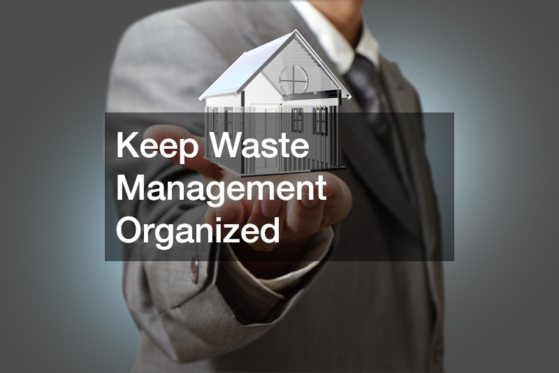 Keep Waste Management Organized