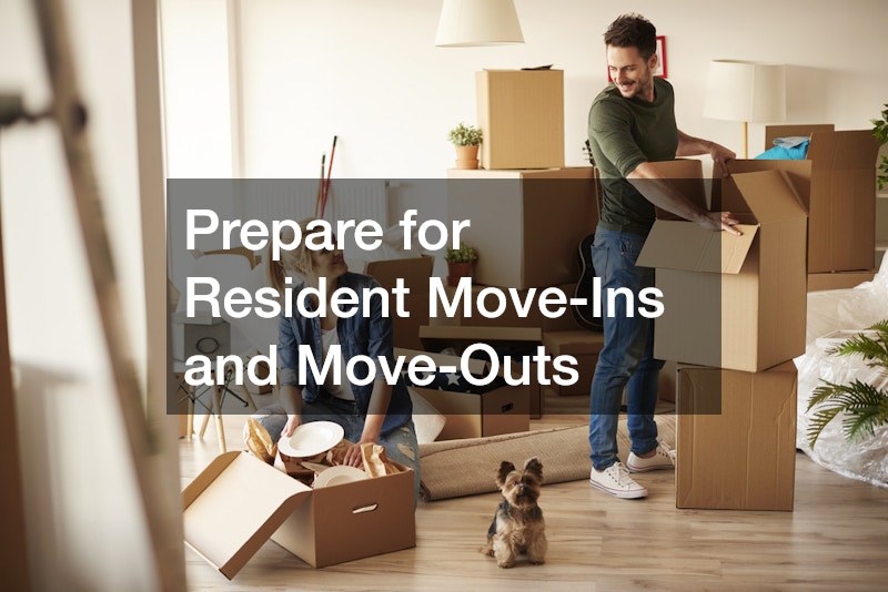 Prepare for Resident Move-Ins and Move-Outs
