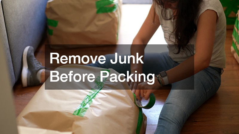 Remove Junk Before Packing