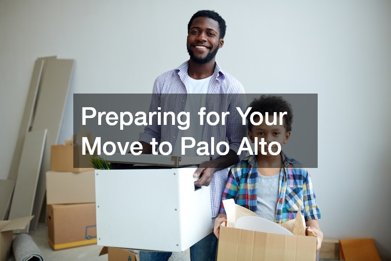 Preparing for Your Move to Palo Alto
