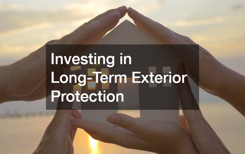 Investing in Long-Term Exterior Protection