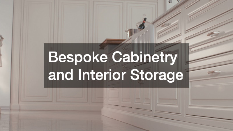 Bespoke Cabinetry and Interior Storage