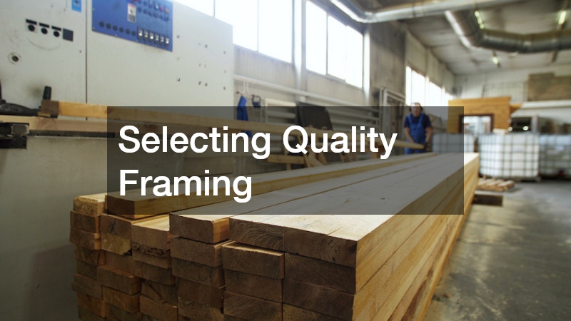 Selecting Quality Framing