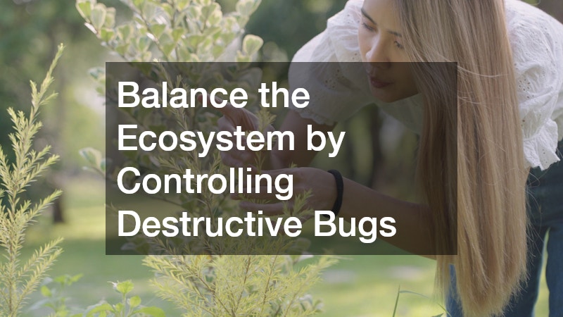Balance the Ecosystem by Controlling Destructive Bugs