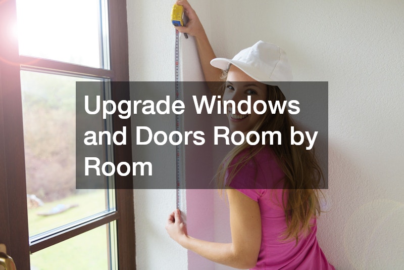 Upgrade Windows and Doors Room by Room