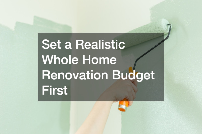 Set a Realistic Whole Home Renovation Budget First