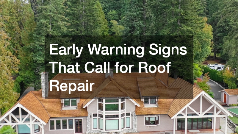 Early Warning Signs That Call for Roof Repair