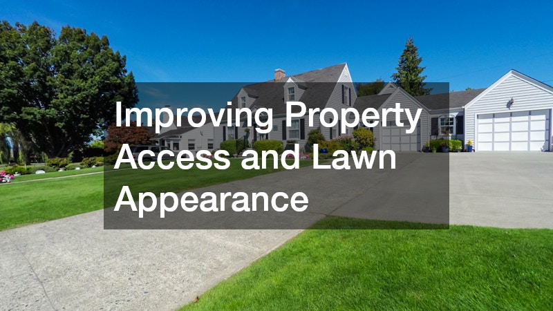 Improving Property Access and Lawn Appearance