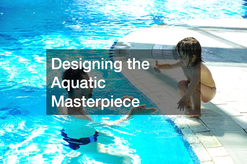 Designing the Aquatic Masterpiece