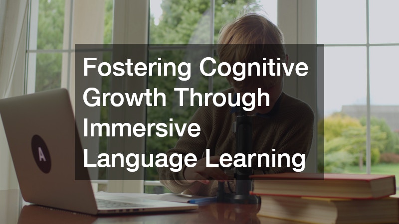 Fostering Cognitive Growth Through Immersive Language Learning
