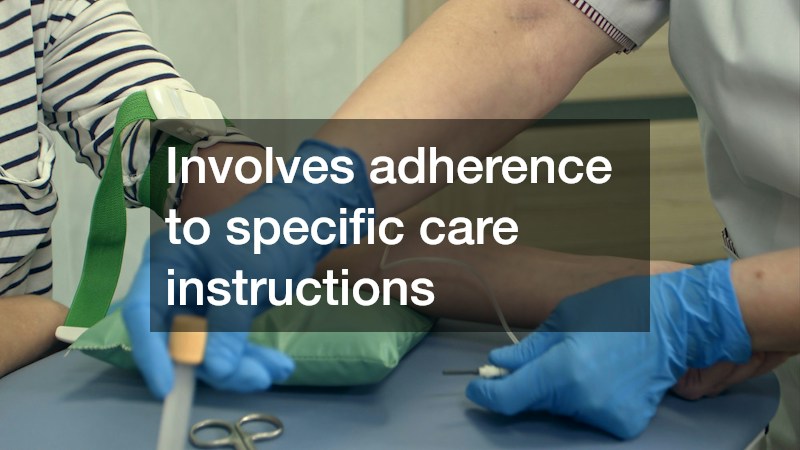Involves adherence to specific care instructions