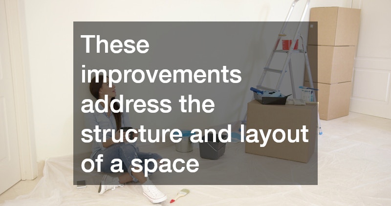 These improvements address the structure and layout of a space