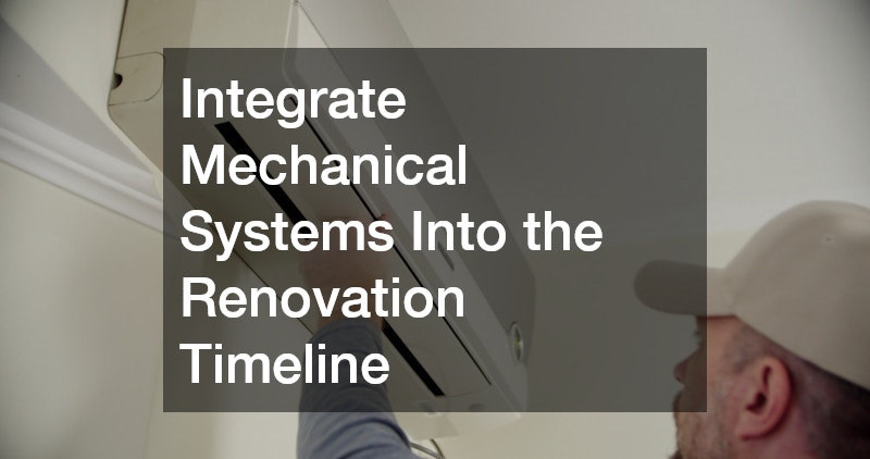 Integrate Mechanical Systems Into the Renovation Timeline