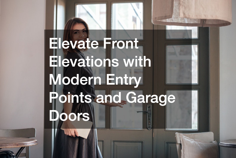 Elevate Front Elevations with Modern Entry Points and Garage Doors