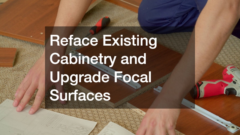 Reface Existing Cabinetry and Upgrade Focal Surfaces