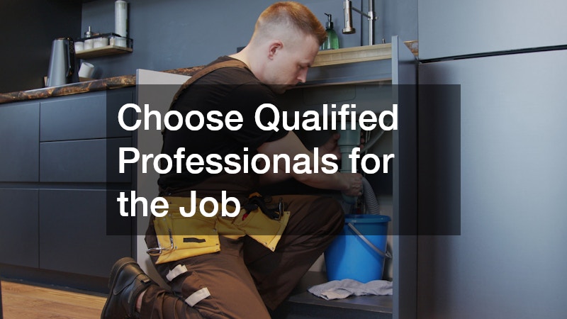 Choose Qualified Professionals for the Job