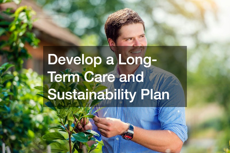 Develop a Long-Term Care and Sustainability Plan