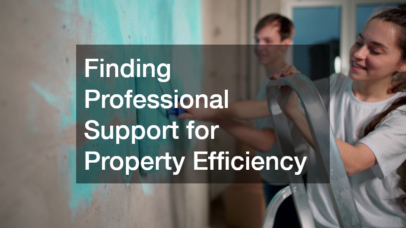 Finding Professional Support for Property Efficiency