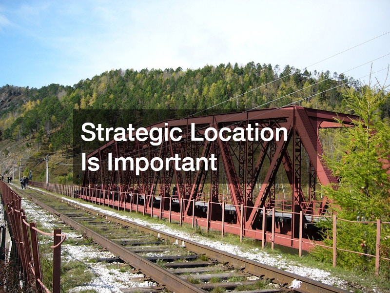 Strategic Location Is Important