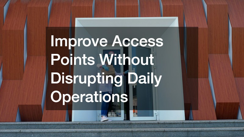 Improve Access Points Without Disrupting Daily Operations