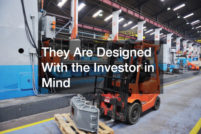 They Are Designed With the Investor in Mind