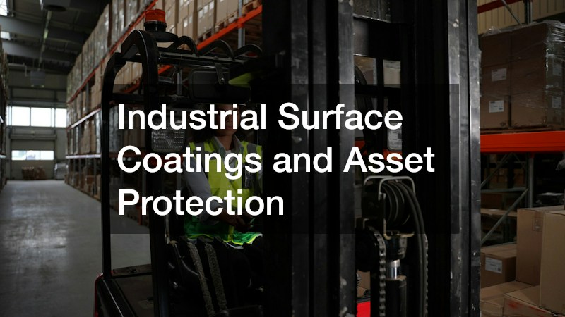 Industrial Surface Coatings and Asset Protection