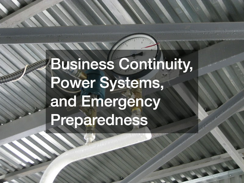 Business Continuity, Power Systems, and Emergency Preparedness