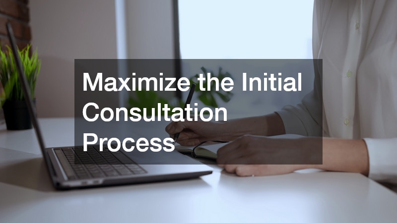 Maximize the Initial Consultation Process