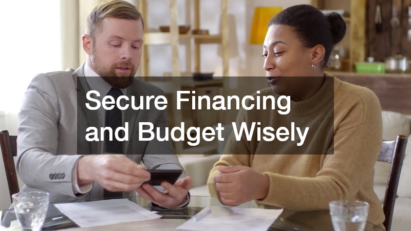 Secure Financing and Budget Wisely