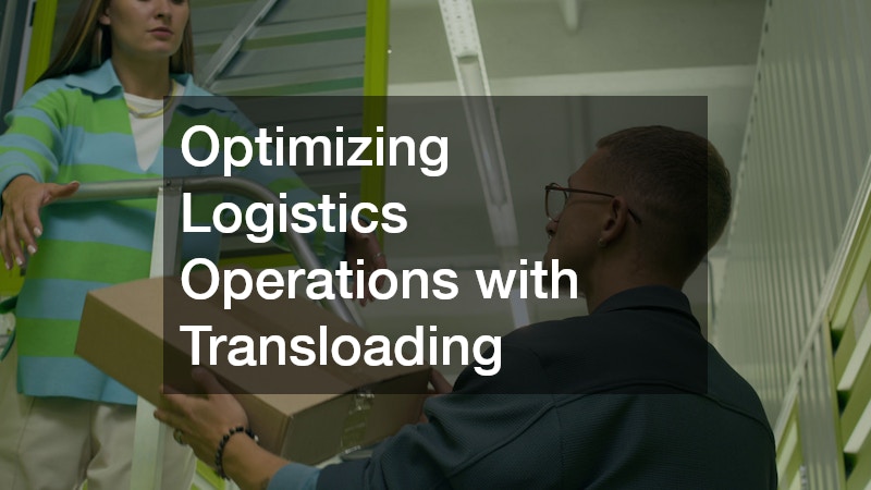 Optimizing Logistics Operations with Transloading