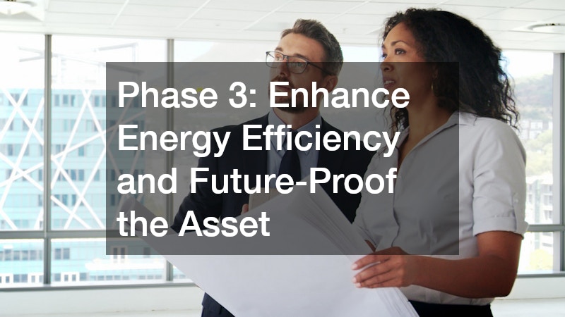Phase 3: Enhance Energy Efficiency and Future-Proof the Asset