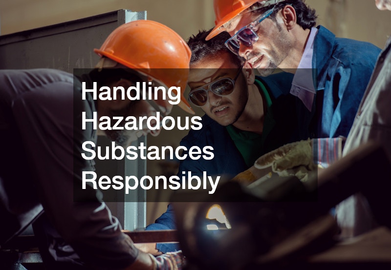 Handling Hazardous Substances Responsibly